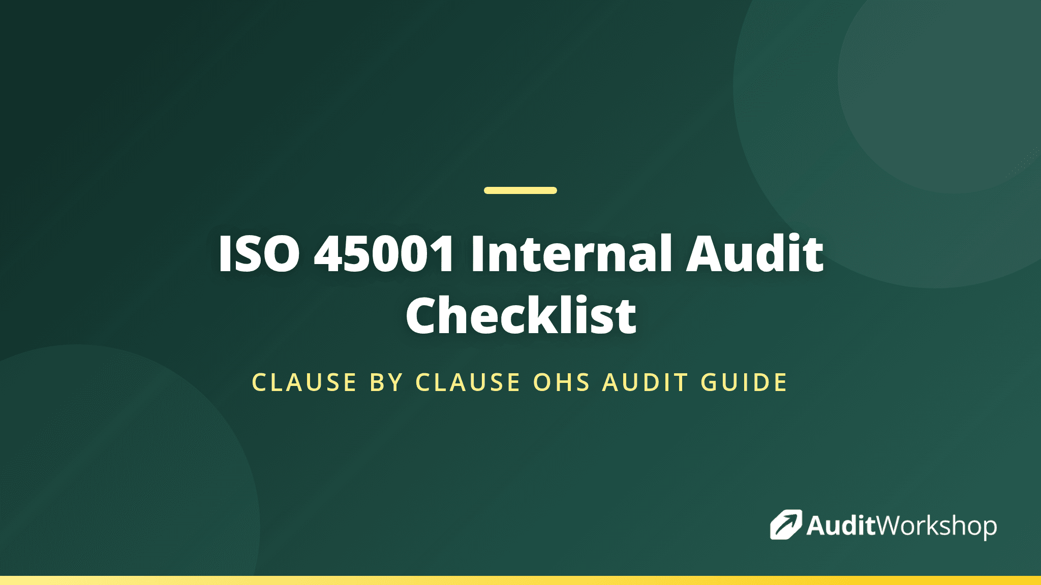 ISO 45001 Internal Audit Checklist: A Clause by Clause Guide for OHS Auditors