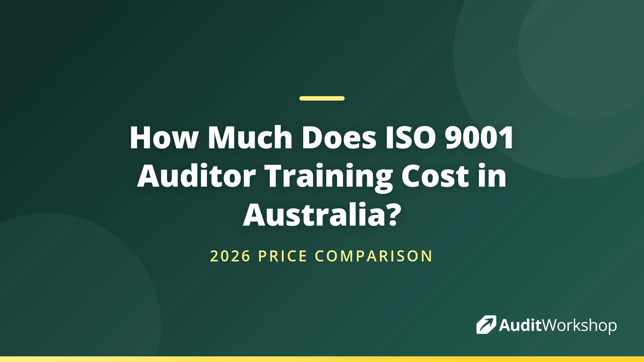 How Much Does ISO 9001 Auditor Training Cost in Australia? (2026)