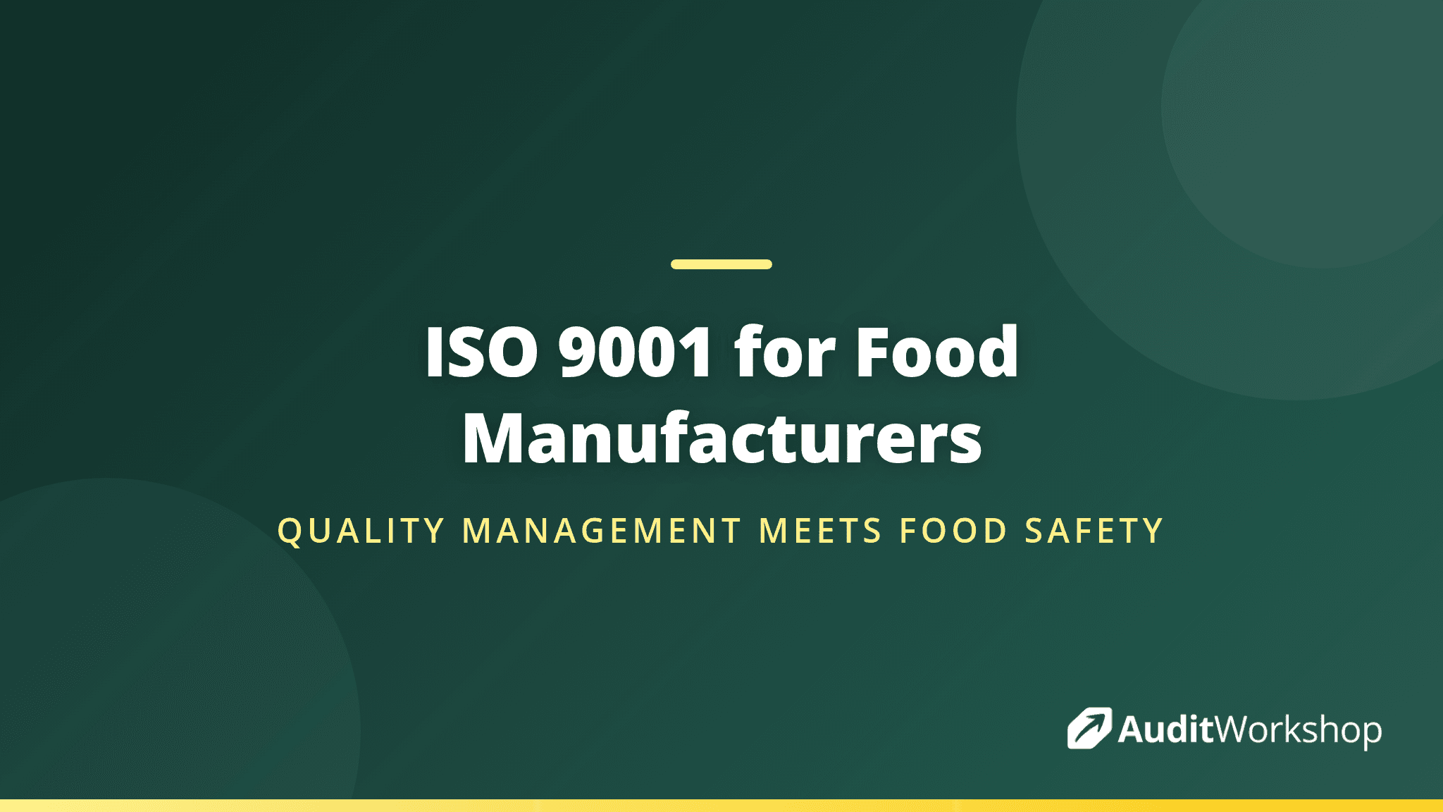 ISO 9001 for Food Manufacturers: Where Quality Management Meets Food Safety
