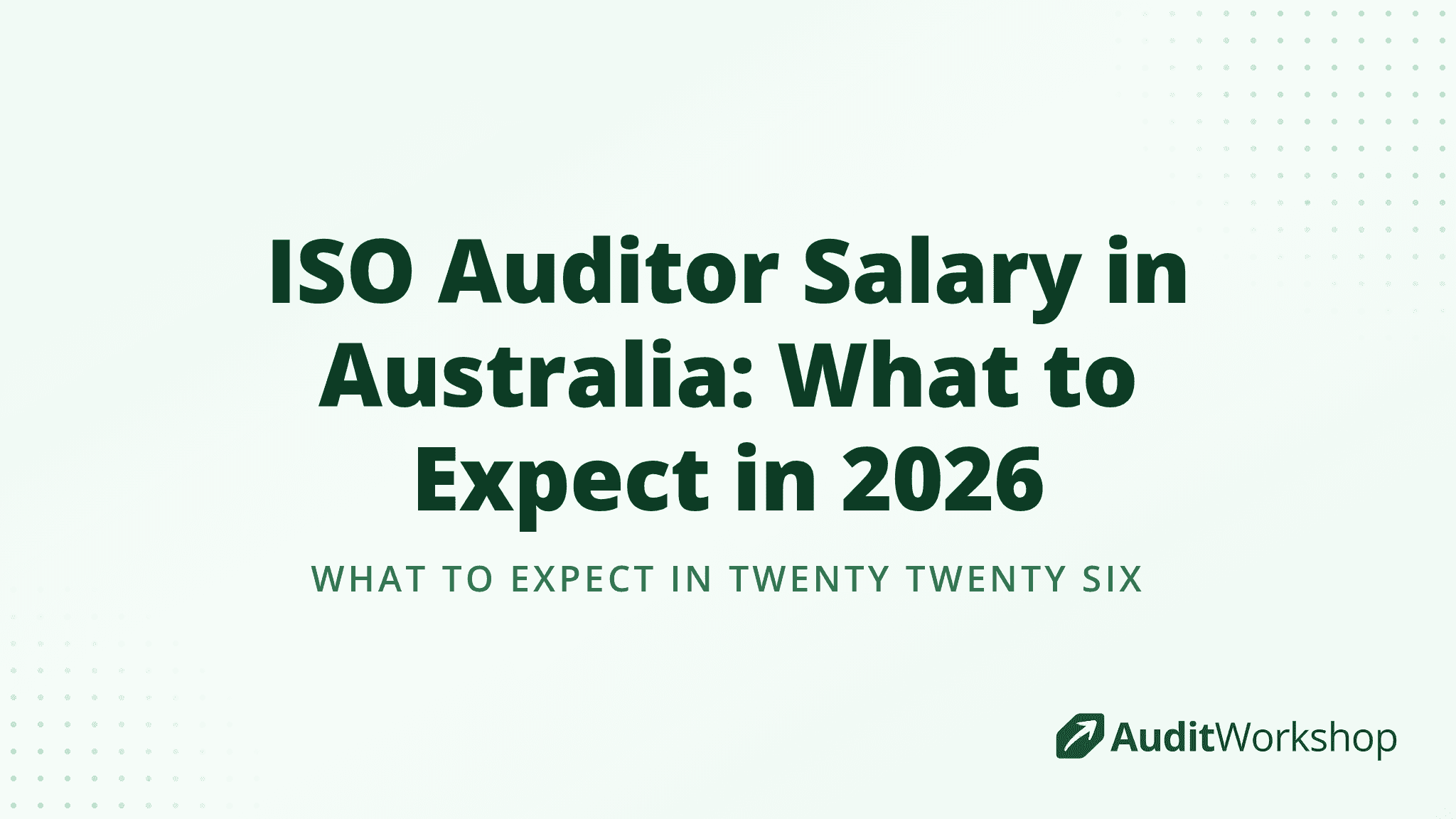 ISO Auditor Salary in Australia: What to Expect in 2026