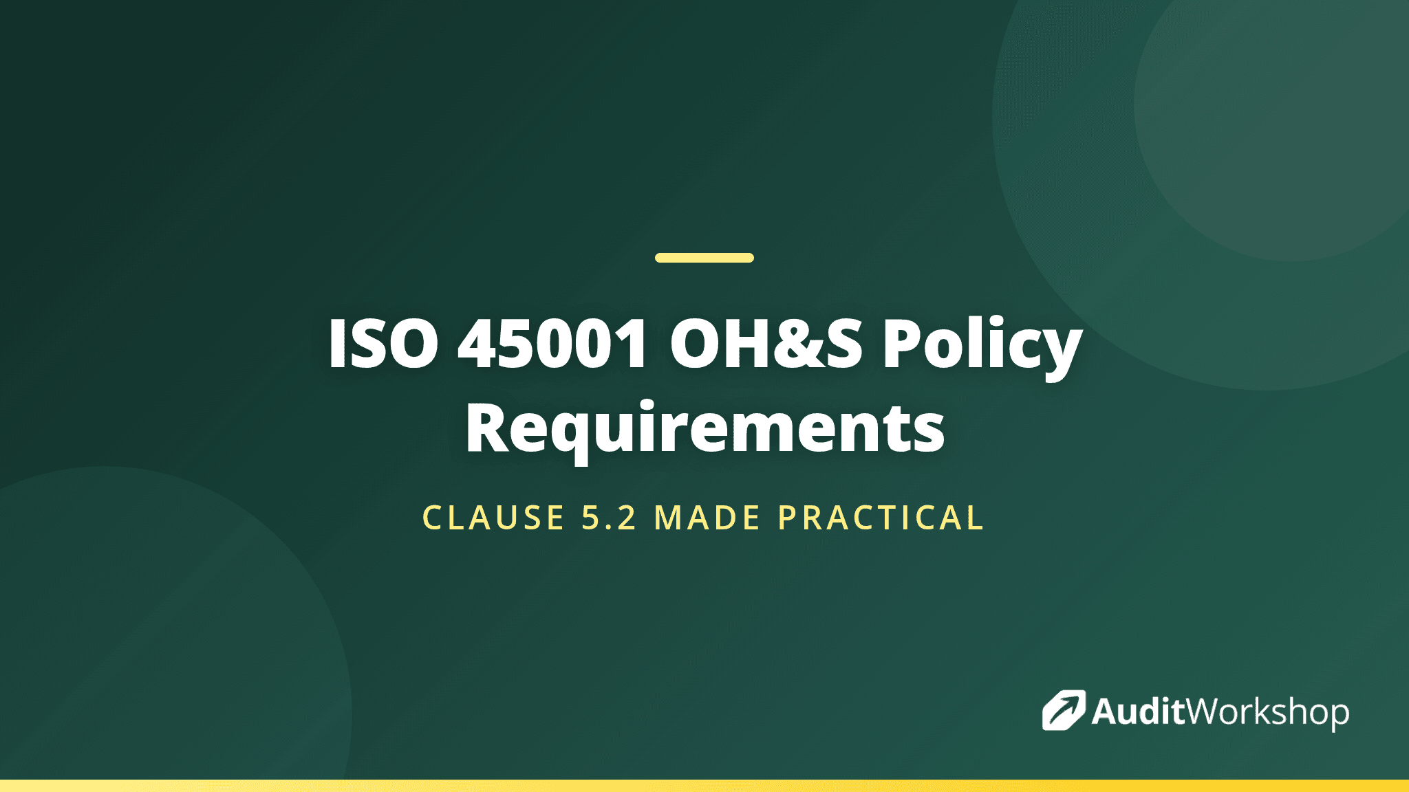 What the OH&S Policy Must Contain: ISO 45001 Clause 5.2 Explained