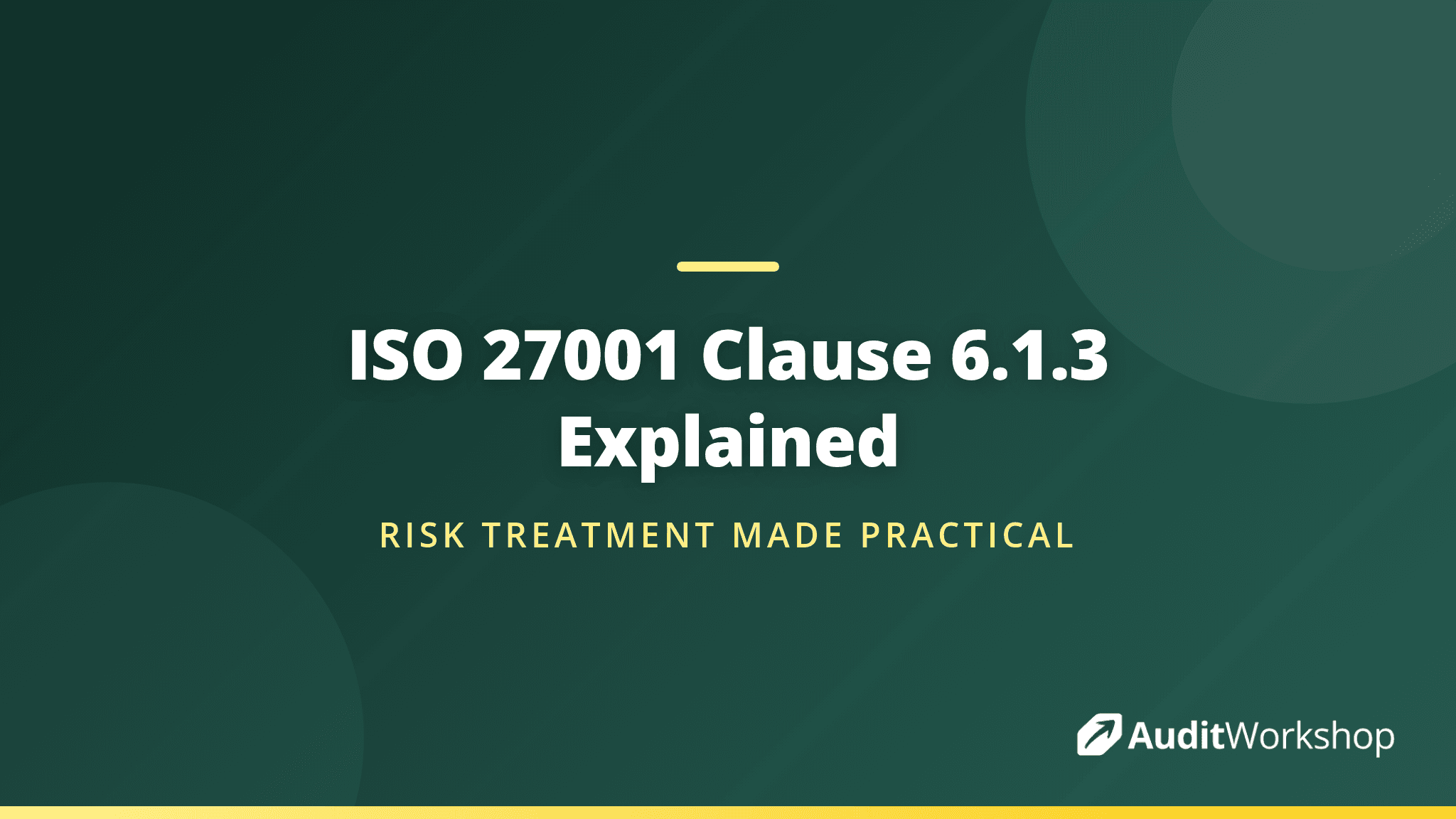 Risk Treatment and the Statement of Applicability: Clause 6.1.3 Demystified