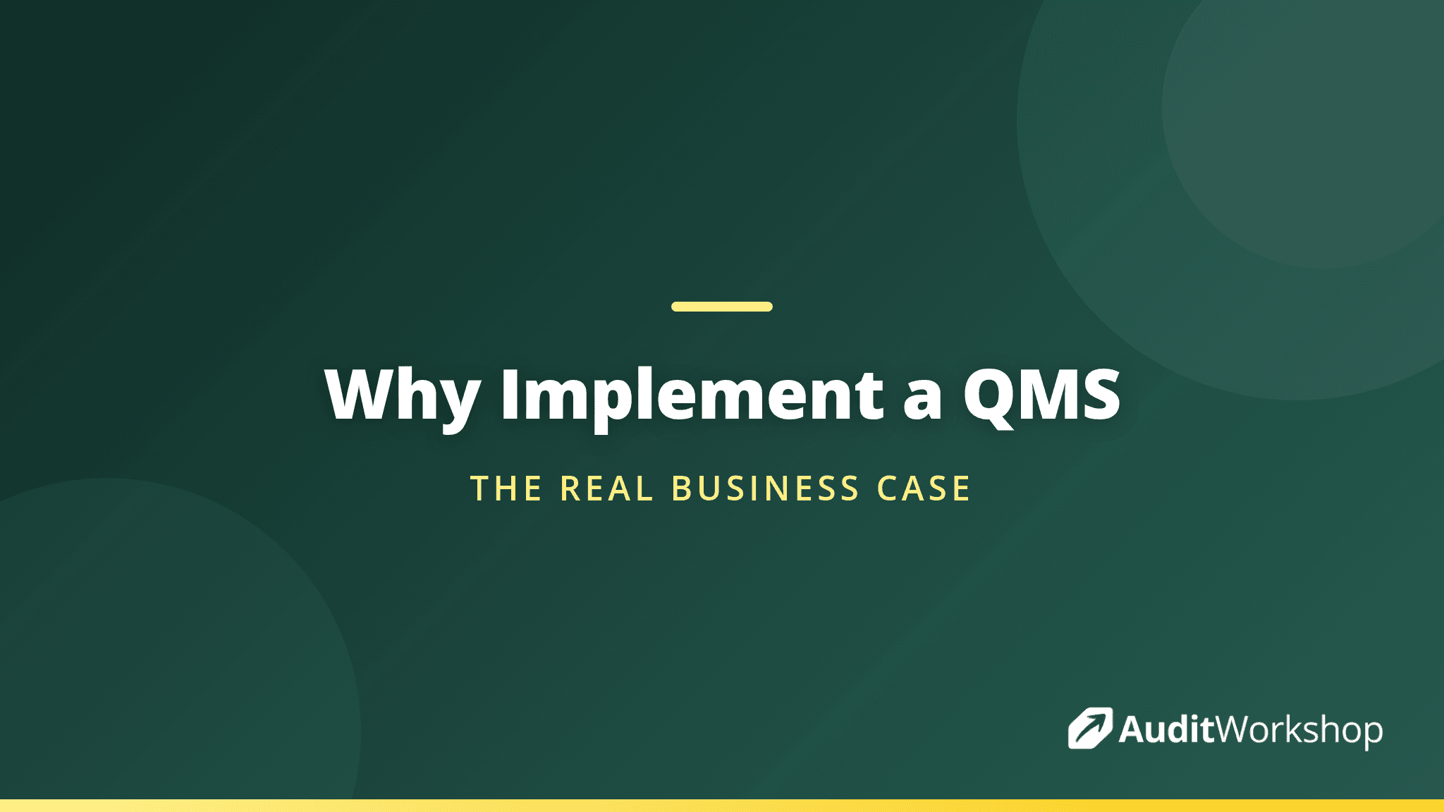Why Implement a Quality Management System: The Real Business Case