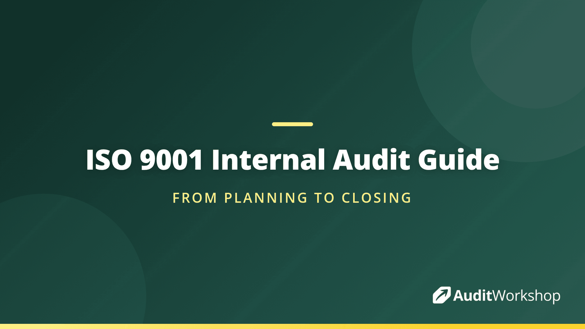 Internal Guide Only ISO 9001 Internal Audit: A Step by Step Guide | Audit Workshop
